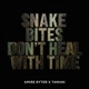 Snake Bites Don t Heal With Time feat Tamani Single