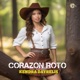 CORAZON ROTO Single