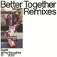 Better Together Remixes EP