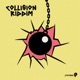 Collision Riddim Single