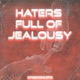 Haters Full Of Jealousy Single