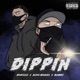 Dippin feat Bxmbz Single