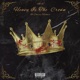 Heavy Is the Crown feat Chrizz Holmes Single