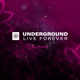 Underground Live Forever Episode 003