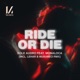 Ride Or Die feat Monaloca Single
