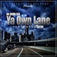 Ya Own Lane feat Gator Single