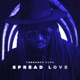 Spread Love Single