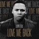Love Me Back Single
