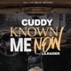 Known Me Now feat Lil Raider Single