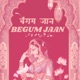 Begum Jaan Single