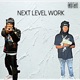 Next Level Work feat Lil Dump Single