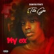 My Ex feat Tito Gee Single