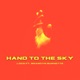 Hand To The Sky feat Brandyn Burnette Single
