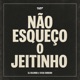 NAO ESQUECO O JEITINHO Single