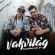 Vakvilág Single