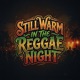 Still Warm in the Reggae Night Single