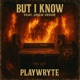 But I Know feat Drew Verdé Single