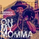 On My Momma feat Richard Sherrington Akeem Marable Single