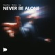 Never Be Alone Single