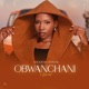 Obwanchani Single