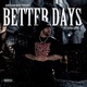 Better Days feat Casper Capone Single
