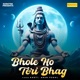 Bhole Ho Teri Bhag Single