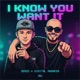 I Know You Want It Single