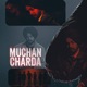 Muchan Charda Single