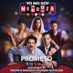 Prometo from Yo No Soy Mendoza Single