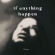 If anything happen Single