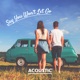 Say You Won t Let Go Acoustic Single