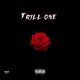 Trill One Single