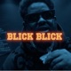 BLICK BLICK feat Young Scooter Single