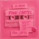 Pink Cartel Single