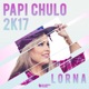 Papi Chulo Te Traigo el MMM 2K17 Single