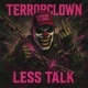 Less Talk Single