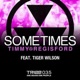 Sometimes feat Tiger Wilson Single