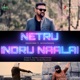 Netru Indru Naalai feat Sathyaprakash Dharmar Single