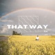 That Way Single