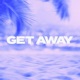 Get Away Single