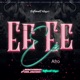 Ee Ee Ee Afro Mix Single