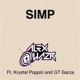 Simp feat Krystall Poppin GT Garza Single