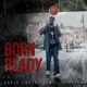 Born Ready Single