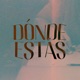 Dónde Estás Single