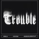 Trouble Single