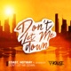 Don t Let Me Down feat SevenEver Single