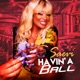 Havin a Ball Radio Edit Single