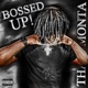 Bossed Up EP