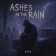 Ashes In The Rain