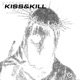 KISS KILL Single